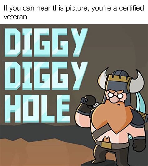I am a dwarf and I'm digging a hole Diggy diggy hole, diggy diggy hole I am a dwarf and I'm digging a hole Diggy diggy hole, digging a hole [Verse 2] The sunlight will not reach this low (Deep, deep in the mine) Never seen the blue moon glow (Dwarves won't fly so high) Fill a glass and down some mead